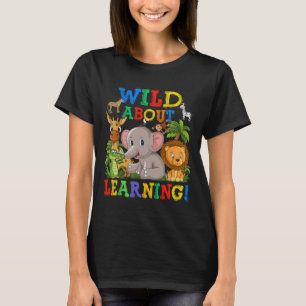 Wild About Learning Safari Animals Jungle Byck To T-Shirt