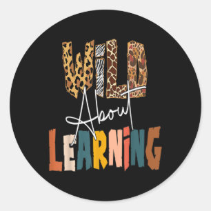 Wild About Learning Teacher Byck To School Teachin Classic Round Sticker