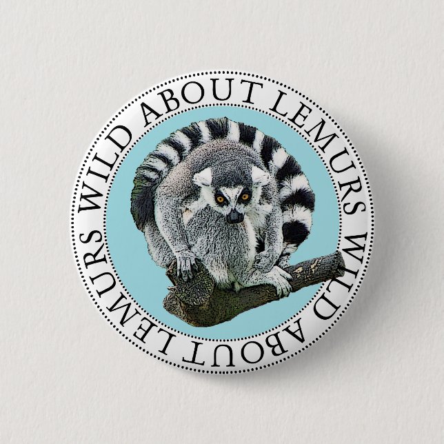 Wild About Lemurs 6 Cm Round Badge (Front)
