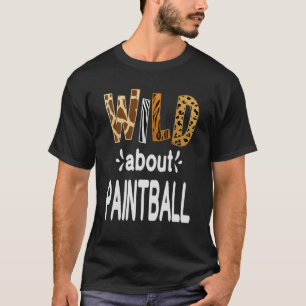 Wild About Paintball T-Shirt