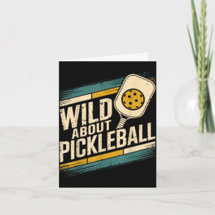 Wild about pickleball funny pickle ball card