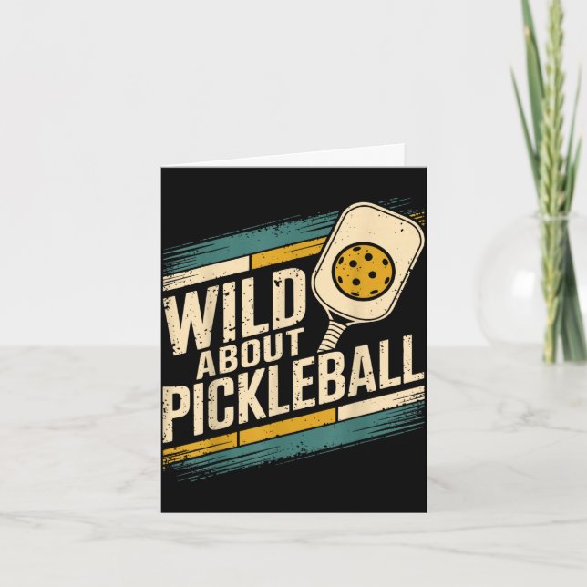 Wild about pickleball funny pickle ball  card (Front)