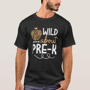 Wild About Pre K Leopard Back To School Teacher Ki T-Shirt