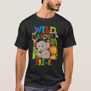 Wild About Pre K Safari Animals Jungle Back To Sch T-Shirt