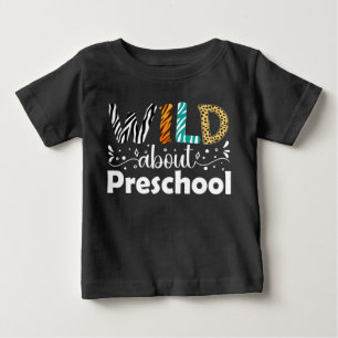 Wild About Preschool Students Teacher Funny Baby T-Shirt
