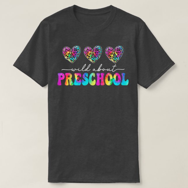 Wild About Preschool Tie Dye Heart Leopard Back To T-Shirt (Design Front)