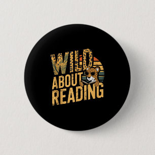 Wild about reading books reader lover librarian 6 cm round badge