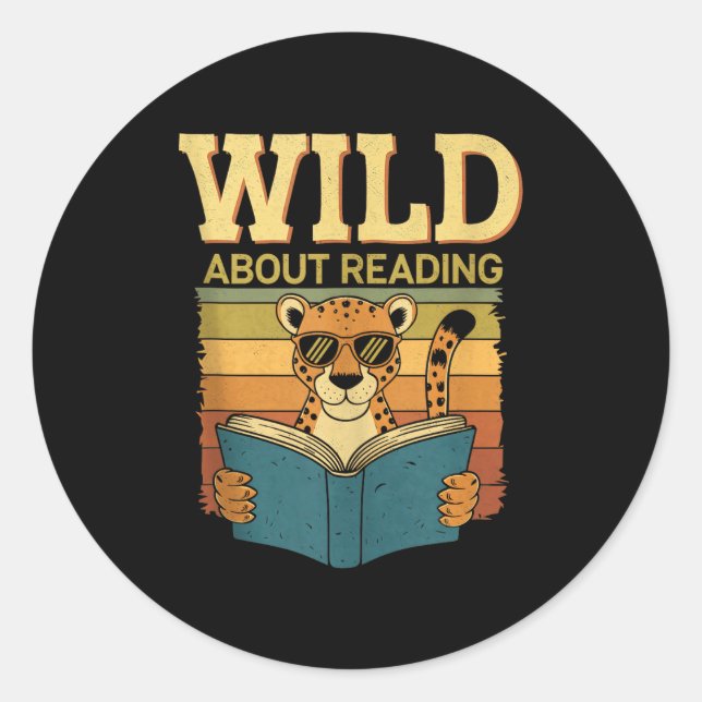 Wild about reading books reader lover librarian classic round sticker (Front)