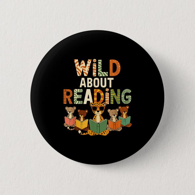 Wild about reading books reader lover librarian zo 6 cm round badge (Front)