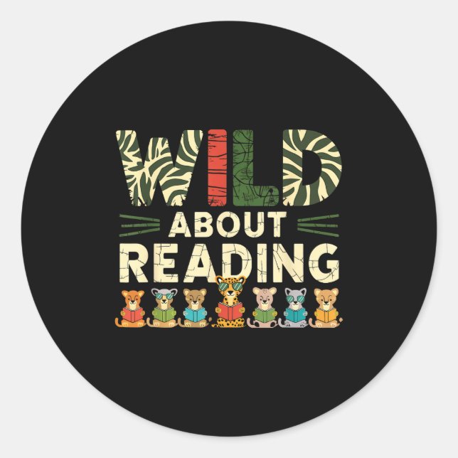 Wild about reading books reader lover librarian zo classic round sticker (Front)