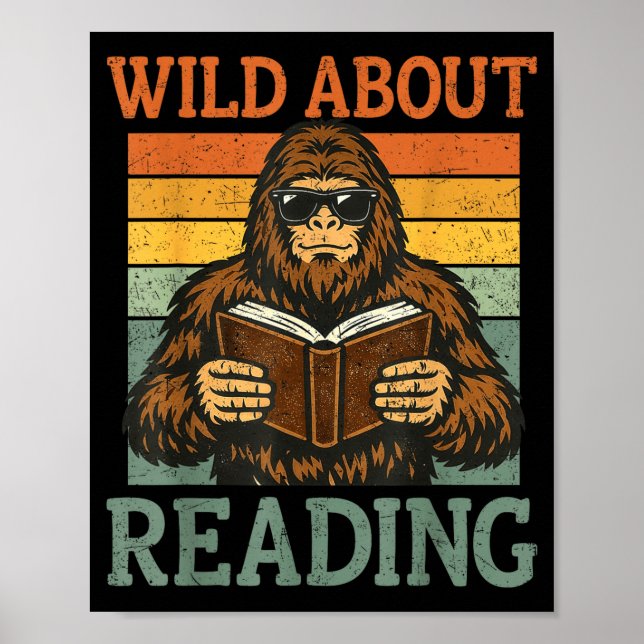 Wild About Reading Funny Bigfoot Book Lover Poster (Front)