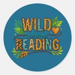 Wild about reading reading books and bookworm classic round sticker