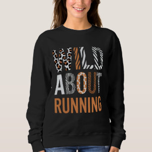 Wild About Running Statement Art Sweatshirt