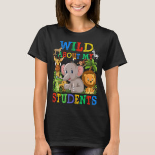 Wild About Students Safari Animals Jungle Back To  T-Shirt