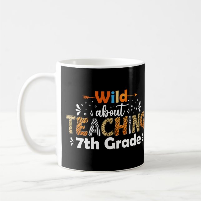 Wild About Teaching 7th Grade Funny Teacher School Coffee Mug (Left)