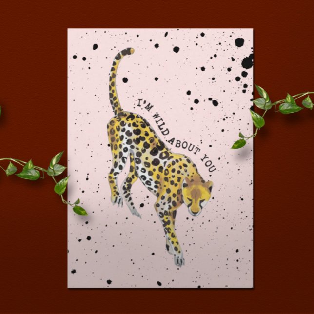 Wild About You Cheetah Paint Splatter Card (Creator Uploaded)