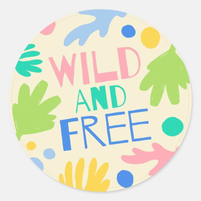Wild and Free Classic Round Sticker (Front)
