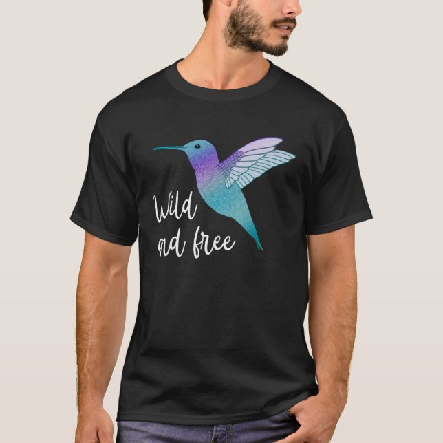 Wild and Free Hummingbird Beautiful Spirit Animal  T-Shirt (Front)