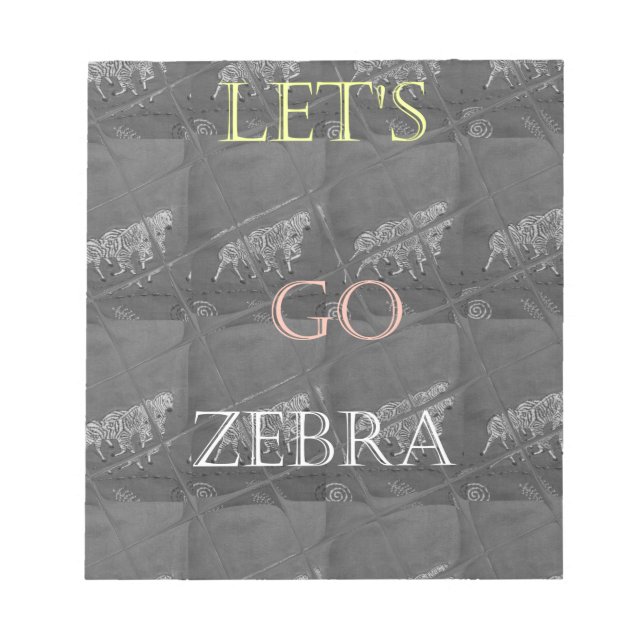 Wild and Free Let's Go!: A Zebra's Journey Notepad (Front)