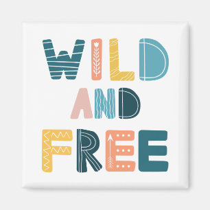 Wild and Free Magnet