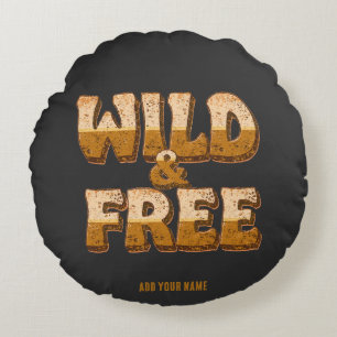 Wild and Free - Retro 70s Groovy Typography Round Cushion