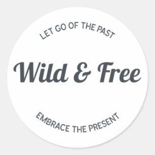 Wild And Free Sticker