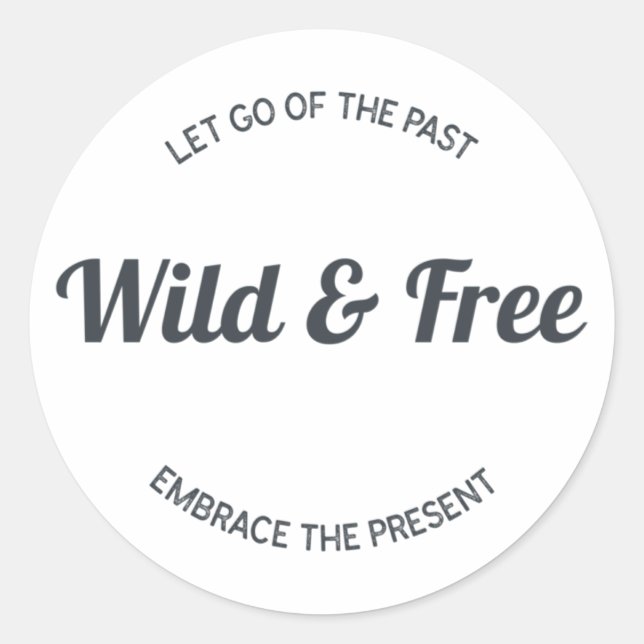Wild And Free Sticker  (Front)