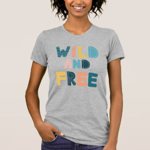 Wild and Free T-Shirt