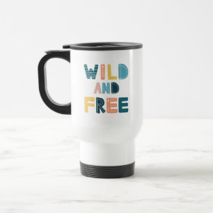 Wild and Free Travel Mug