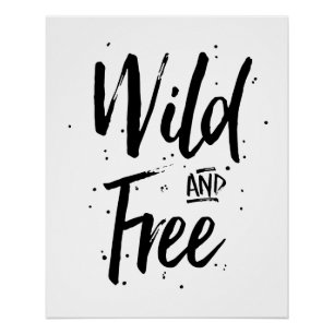 Wild And Free Typography Poster