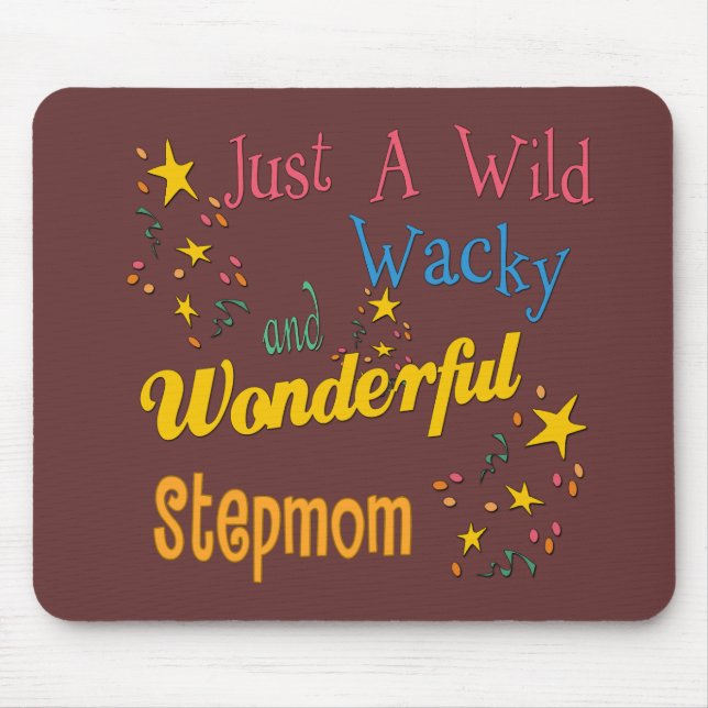 Wild and Wacky Stepmom Mouse Pad (Front)