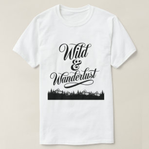 Wild and Wanderlust Mountain Adventure Quote T-Shirt