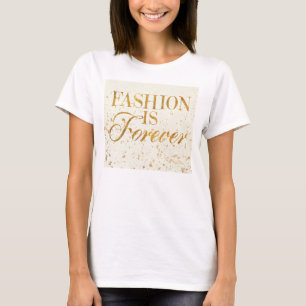 Wild Apple   Fashion Is Forever - Girly Quote T-Shirt