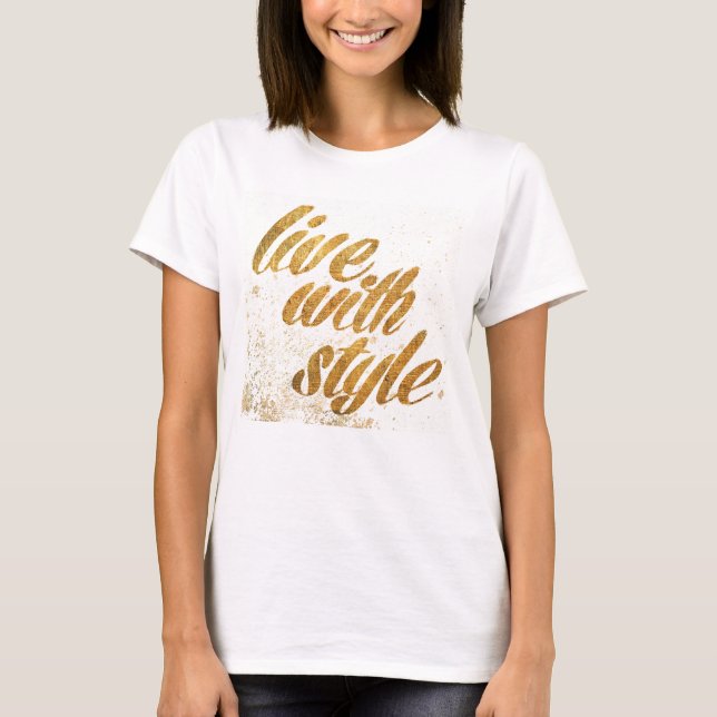 Wild Apple | Live With Style - Girly Quote T-Shirt (Front)