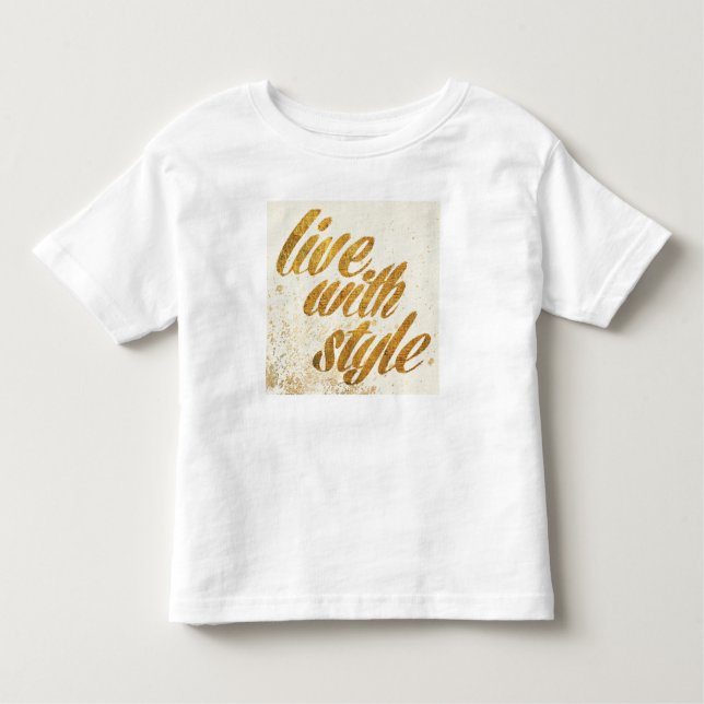 Wild Apple | Live With Style - Girly Quote Toddler T-Shirt (Front)