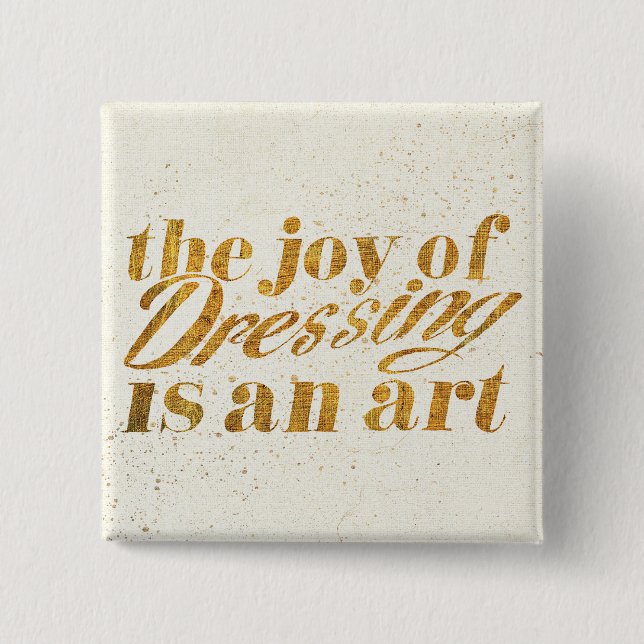 Wild Apple | The Joy Of Dressing - Girly Quote 15 Cm Square Badge (Front)