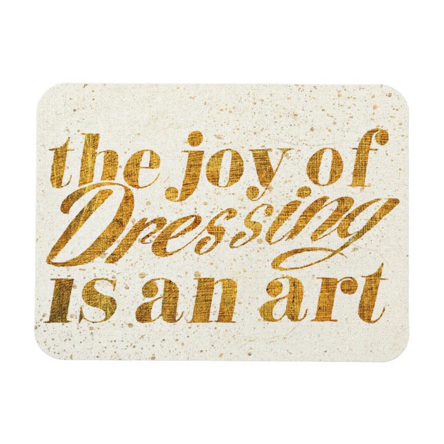 Wild Apple | The Joy Of Dressing - Girly Quote Magnet (Horizontal)