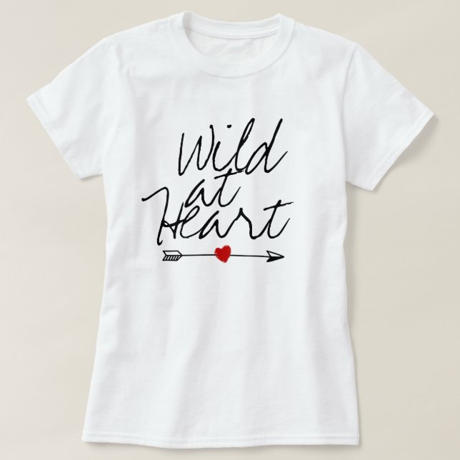 Wild at Heart T-Shirt (Design Front)