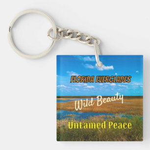 Wild Beauty Untamed Peace Everglades Scenic Key Ring