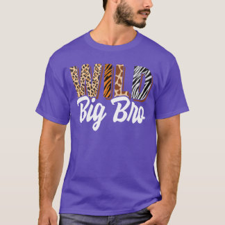Wild Big Bro Zoo Bornwo be Wild Bday Safari Jungle T-Shirt