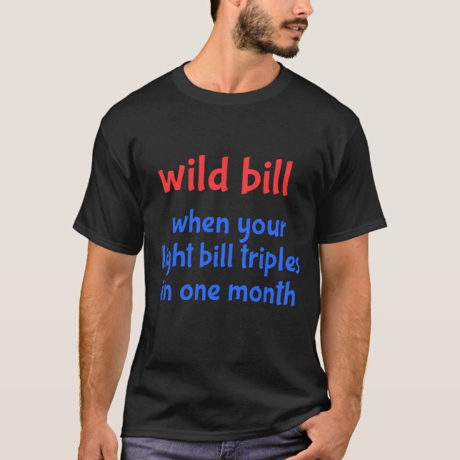 Wild bill  T-Shirt (Front)