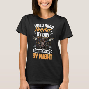 Wild Boar Hunter Hog Hunting Humour For Pig Hunt T-Shirt