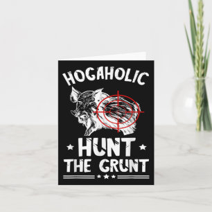 Wild Boar Hunting Hunt The Grunt Wild Boar Pigs Ho Card