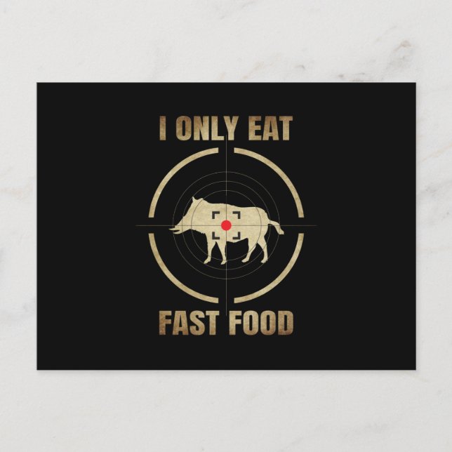 wild boar i eat fast food gift for hunting lovers postcard (Front)