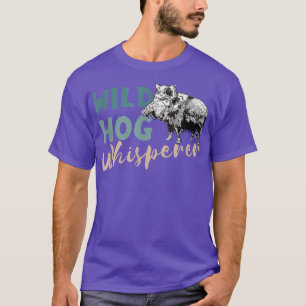 Wild Boar Wild Hog Whisperer Wild Boar Hunting Boa T-Shirt