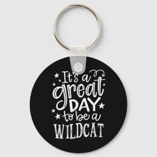 Wild Cat It's Great Day To Be A Wild Cat School An Key Ring