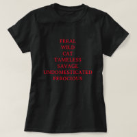 WILD CAT TAMELESS SAVAGE UNDOMESTICATED FEROCIOUS 