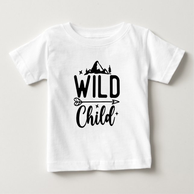 Wild Child for Baby and Toddler Boys and Girls T-Shirt (Front)