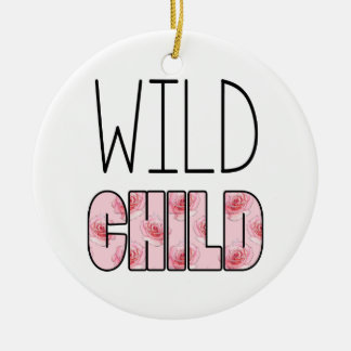 Wild Child - Pink Rose Pattern, Quote Ceramic Tree Decoration