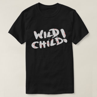 Wild Child T-Shirt